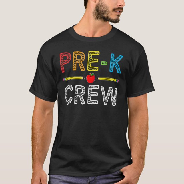 Pre K Crew   PreSchool Teacher Student 1st Day of  T-Shirt (Front)