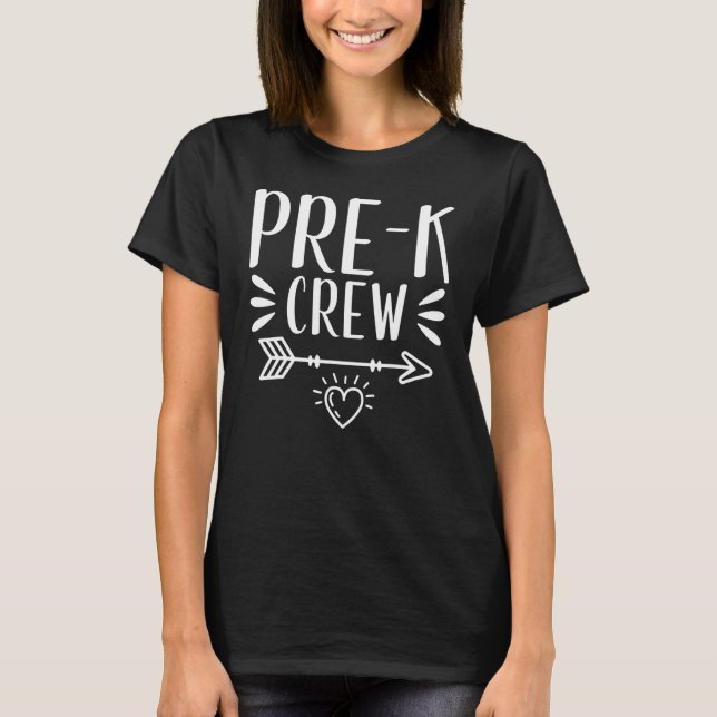 Pre K Crew Teaching BackToSchool Teacher Student K T-Shirt (Front)