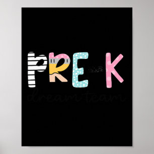 Pre-k Dream Team Preschool Teacher First Day Of Sc Poster