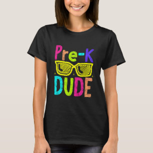 Pre-K Dude Back to School First Day of Preschool T T-Shirt