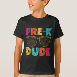 Pre-k Dude Funny First Day Back To School Student  T-Shirt