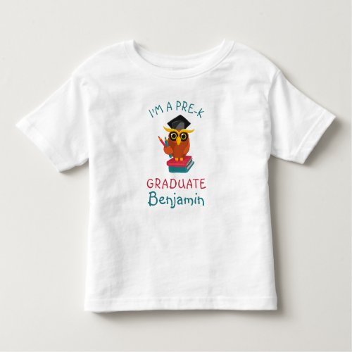 Pre_K Graduate 2022 Owl Funny Graduation Custom Toddler T_shirt