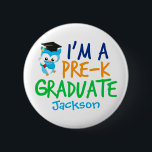 Pre-K Graduate Cute Custom Preschool Graduation Button<br><div class="desc">A cool personalized preschool graduationbutton for a child graduating from Pre-K and moving on to kindergarten. It features a cute blue owl wearing a graduation cap and carrying a scroll next to a fun font in blue,  orange,  and green. Customize with your preschooler's name in blue.</div>