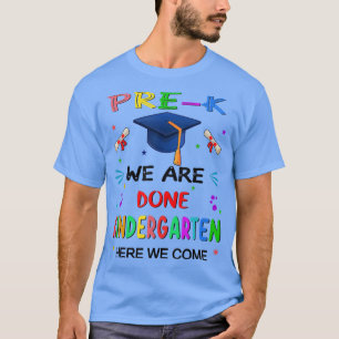 pre k Graduation class 2022 Kindergarten Here We C T-Shirt