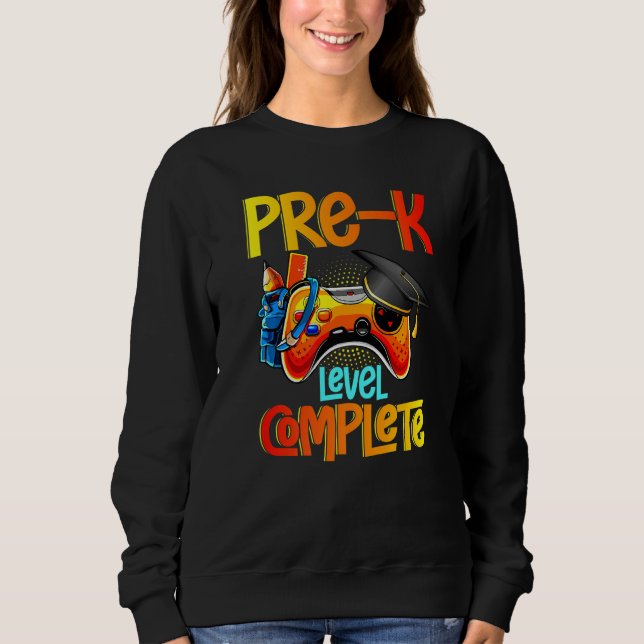 Pre-K Graduation Gamer Level Complete Video Game G Sweatshirt (Front)