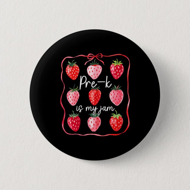 Pre K Is My Jam Strawberry Fruit Teacher Student Button (Front)
