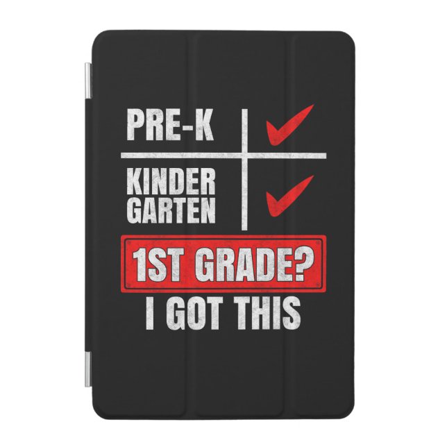PRE-K KINDERGARTEN 1ST GRADE? I GOT THIS iPad MINI COVER (Front)