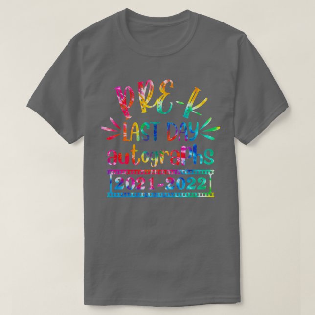 Pre-K Last Day Autograph School 2021-2022 Students T-Shirt (Design Front)