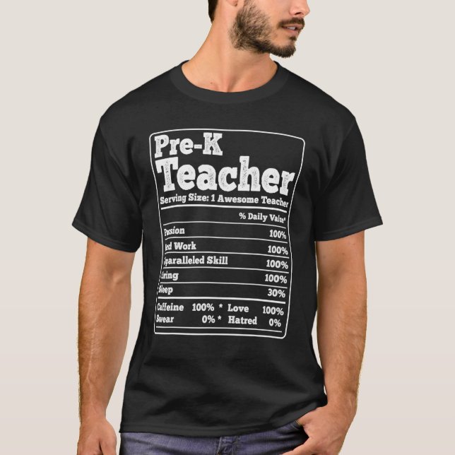 Pre K Preschool Teacher Nutrition Facts Food Recip T-Shirt (Front)