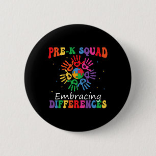 Pre K Squad Embracing Differences Autism Sped Teac Button