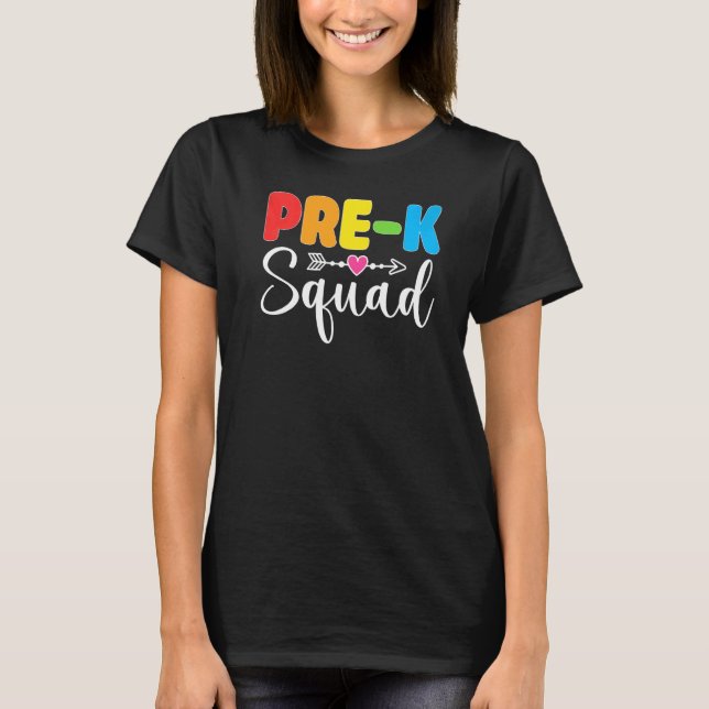 Pre K Squad PreSchool Teacher Student Team Back To T-Shirt (Front)