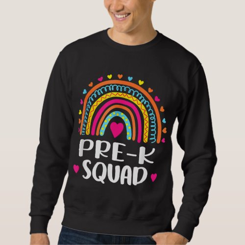 Pre K Squad Teacher Funny Rainbow Lover Back To Sc Sweatshirt