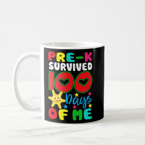 Pre k Survived 100 Days Of Me for Teacher Child  Coffee Mug
