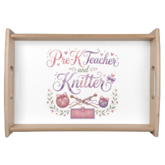 Pre-K Teacher and Knitter Decorative Serving Tray