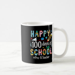 Pre-k Teacher Fun 100th Day Of School  Coffee Mug