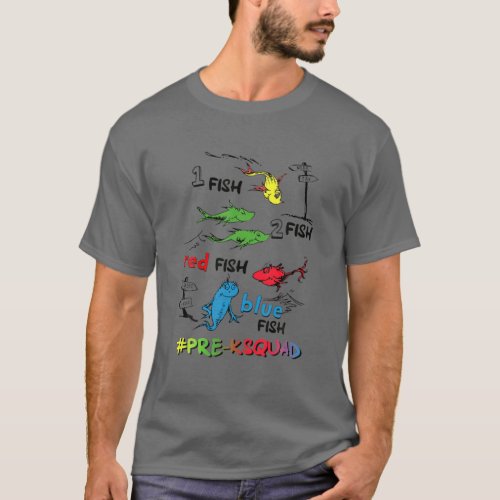 Pre_K Teacher Oh The Places One Two Red Blue Fish T_Shirt