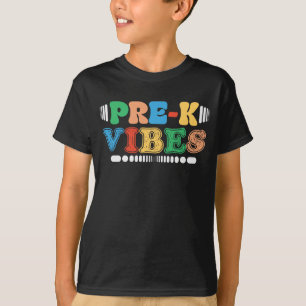 Pre-K Vibes Back To School Teacher Students Pre-k T-Shirt