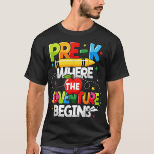 Pre K Where The Adventure Begins Back To School T-Shirt