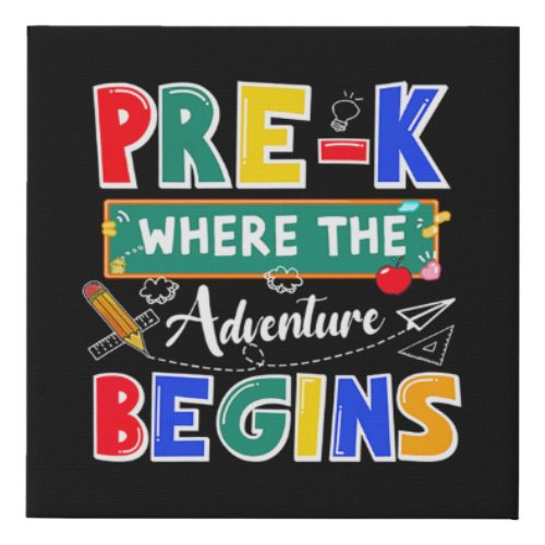 Pre_K Where The Adventure Begins Funny School Faux Canvas Print