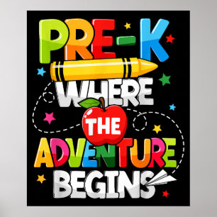 Pre-K Where The Adventure Begins School Teacher Poster