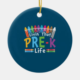 Pre Kindergarten Living That Pre Kindergarten Life Ceramic Ornament