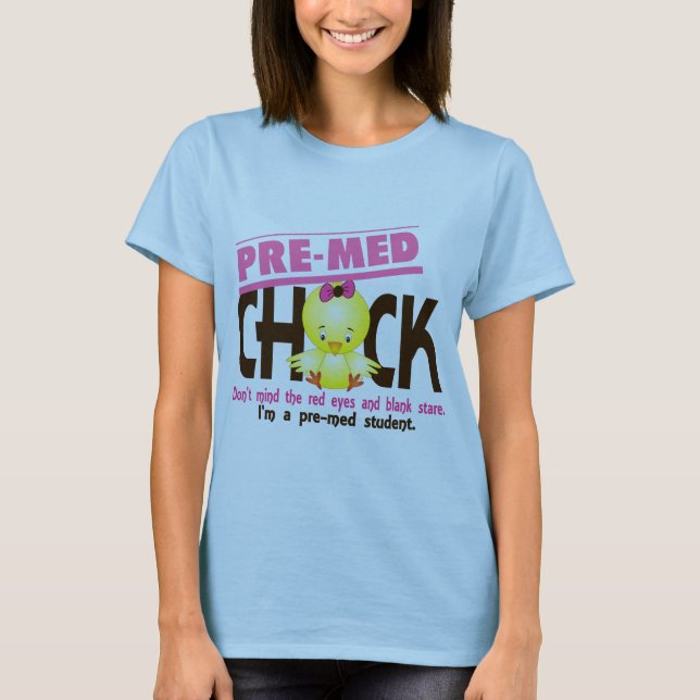 Pre-Med Chick 2 T-Shirt (Front)