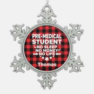 Pre-Medical Student No Sleep Money Life Red Plaid Snowflake Pewter Christmas Ornament