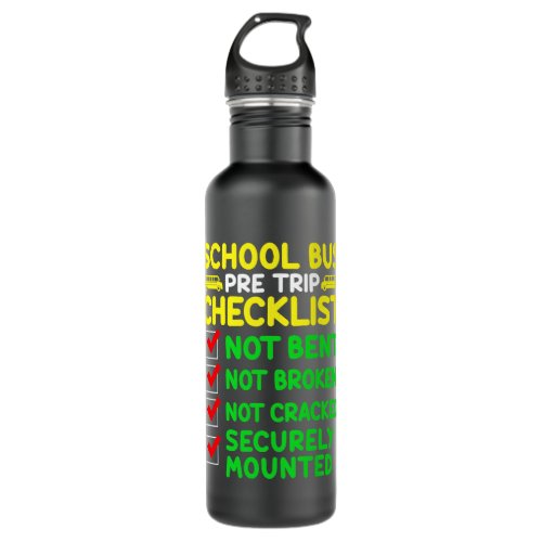 Pre Trip Checklist School Bus Driver Back To Schoo Stainless Steel Water Bottle