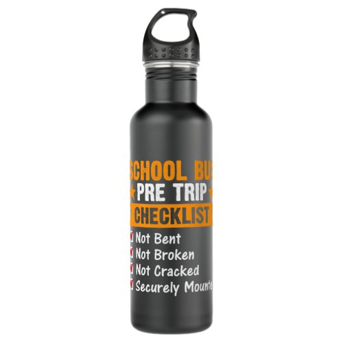 Pre Trip Checklist School Bus Driver Vintage Appar Stainless Steel Water Bottle