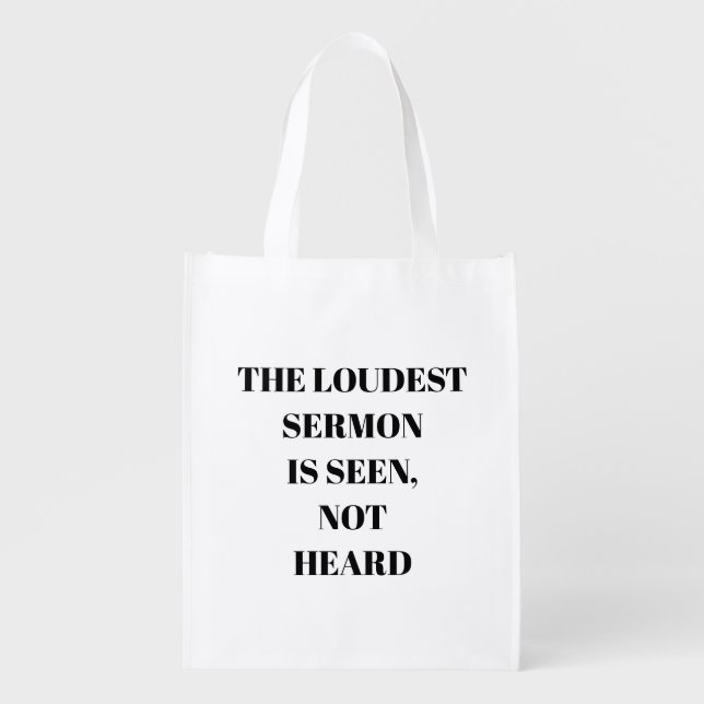 Preach but being a role model is better grocery bag (Front)