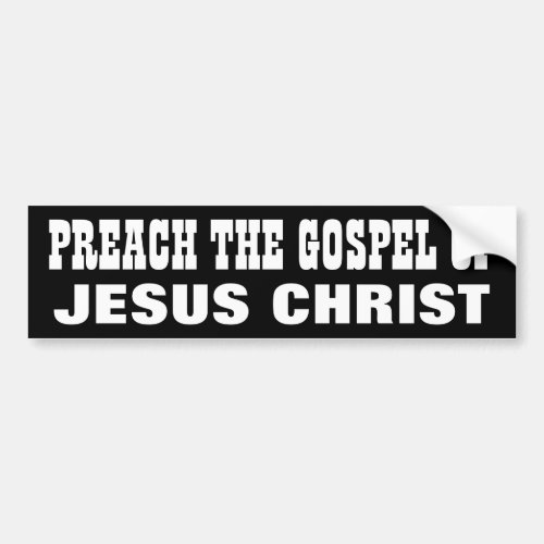 Preach the Gospel Bumper Sticker