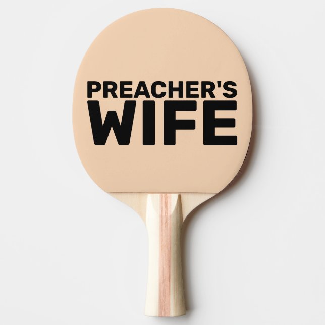 PREACHER'S WIFE PING PONG PADDLE (Front)