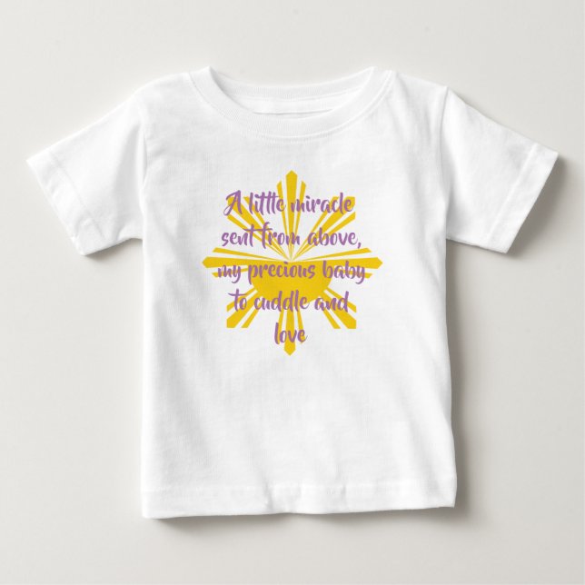 Precious Miracle from Above to Cuddle & Love Baby T-Shirt (Front)