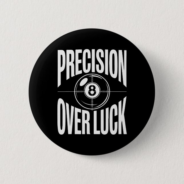 Precision Over Luck 8 Ball Billiards Retro  Button (Front)