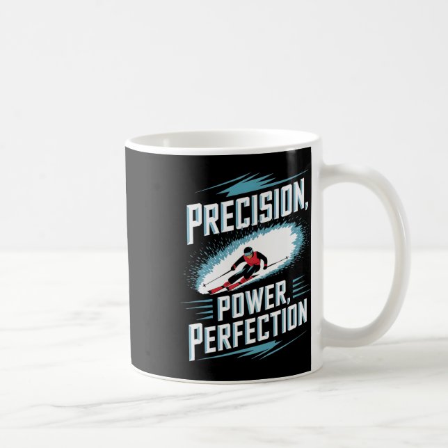 Precision Power Perfection Alpine Skiing  Coffee Mug (Right)