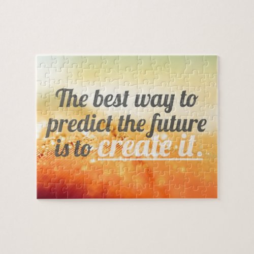 Predict The Future _ Motivational Quote Jigsaw Puzzle