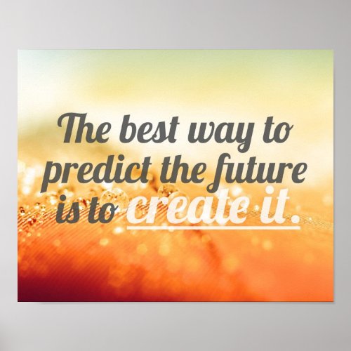 Predict The Future _ Motivational Quote Poster