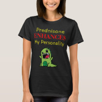 Prednisone Enhances My Personality T-Shirt
