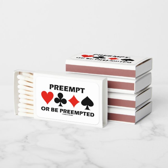 Preempt Or Be Preempted Bridge Humor 4 Card Suits Matchboxes (Stacked)