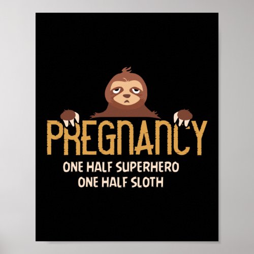 Pregancy One Half Superhero Sloth Maternity Poster