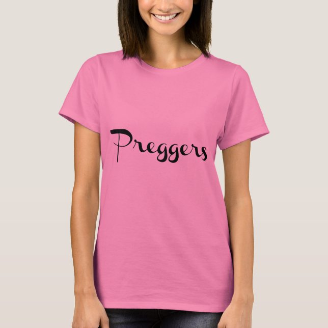 Preggers Script Black Funny T-Shirt (Front)