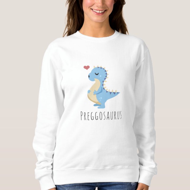 Preggosaurus Cute Dinosaur Boy Baby Shower Sweatshirt (Front)
