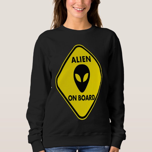 Pregnancy  Alien on Board Sweatshirt (Front)