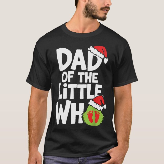 Pregnancy Announcemen Dad Of The Little Who  T-Shirt (Front)