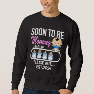 Pregnancy Announcemen For Mom To Be Soon To Be Mom Sweatshirt