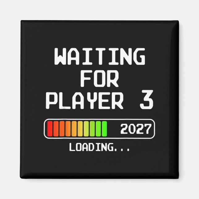 Pregnancy Announcement 2027 Waiting for Player 3 Magnet (Front)