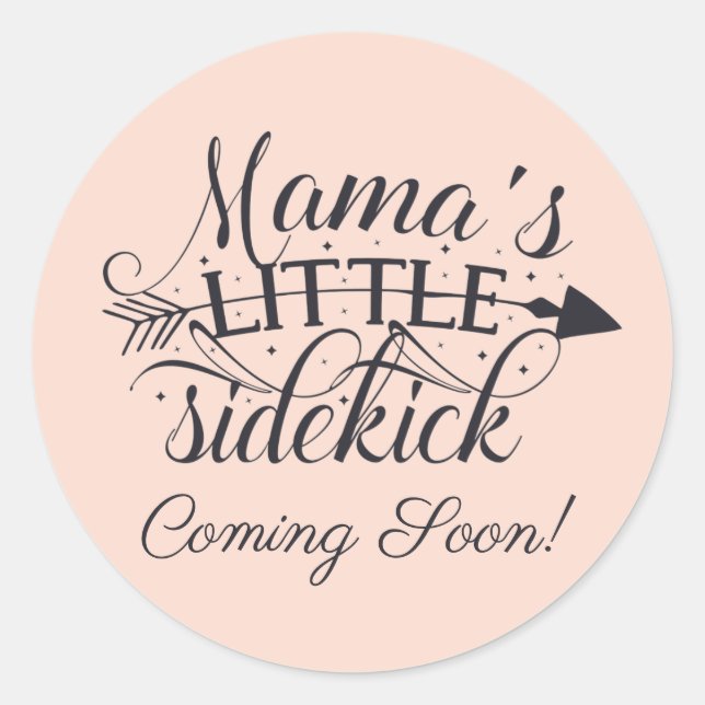 Pregnancy Announcement Mamas Little Sidekick Classic Round Sticker (Front)