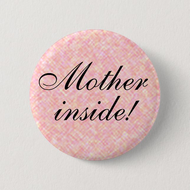 Pregnancy Announcement Mother Inside! Button (Front)