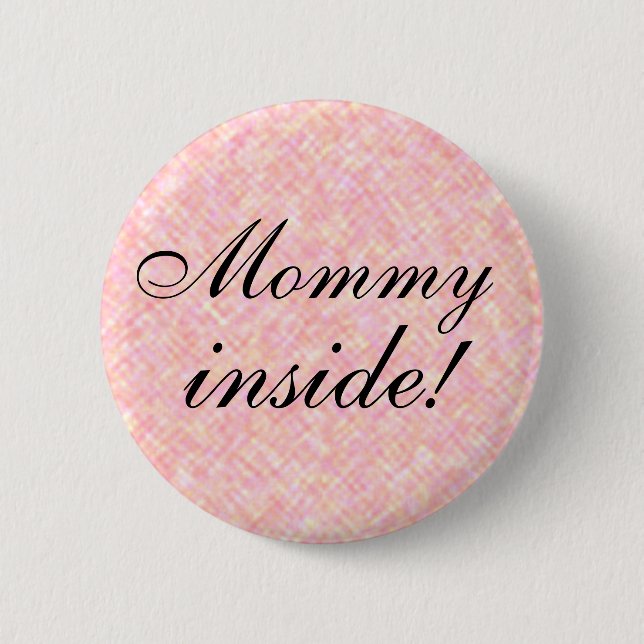 Pregnancy Announcement Mummy Inside! Pinback Button (Front)