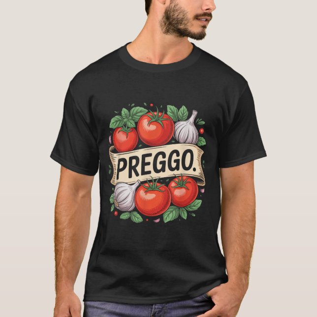 Pregnancy Announcement Prego Pasta Sauce Funny Pre T-Shirt (Front)
